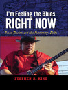 I'm Feeling the Blues Right Now (eBook): Blues Tourism in the Mississippi Delta